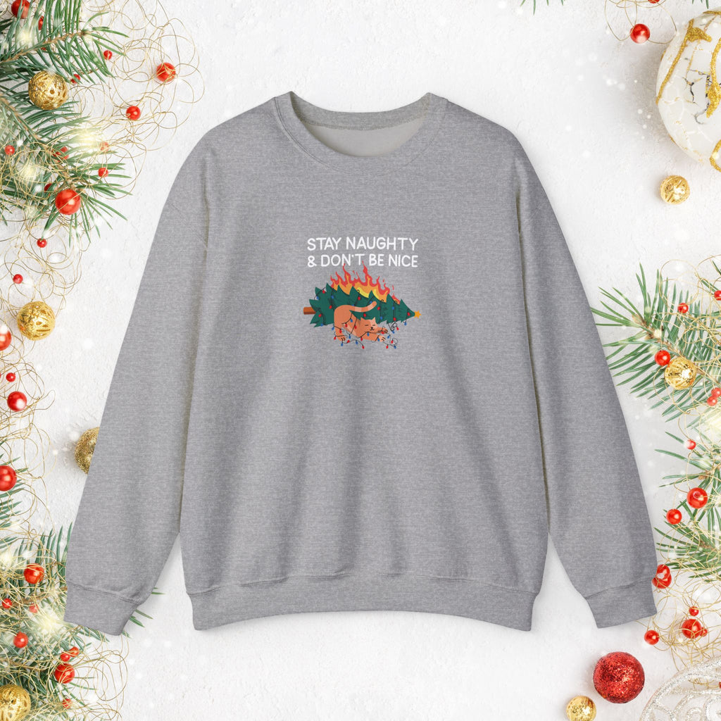 Stay Naughty & Don’t Be Nice Crewneck Sweatshirt — Holiday Graphic Sweatshirt