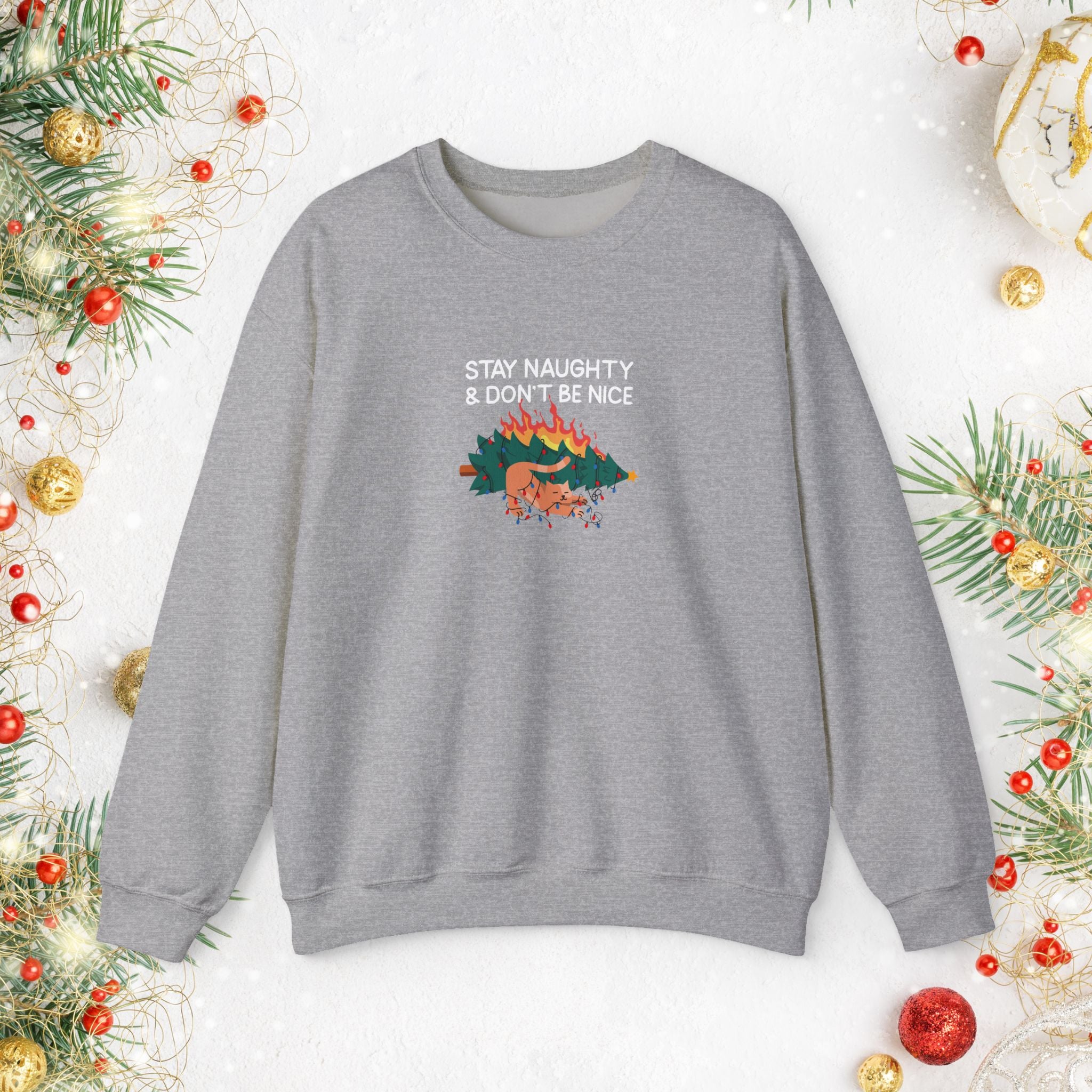 Stay Naughty & Don’t Be Nice Crewneck Sweatshirt — Holiday Graphic Sweatshirt