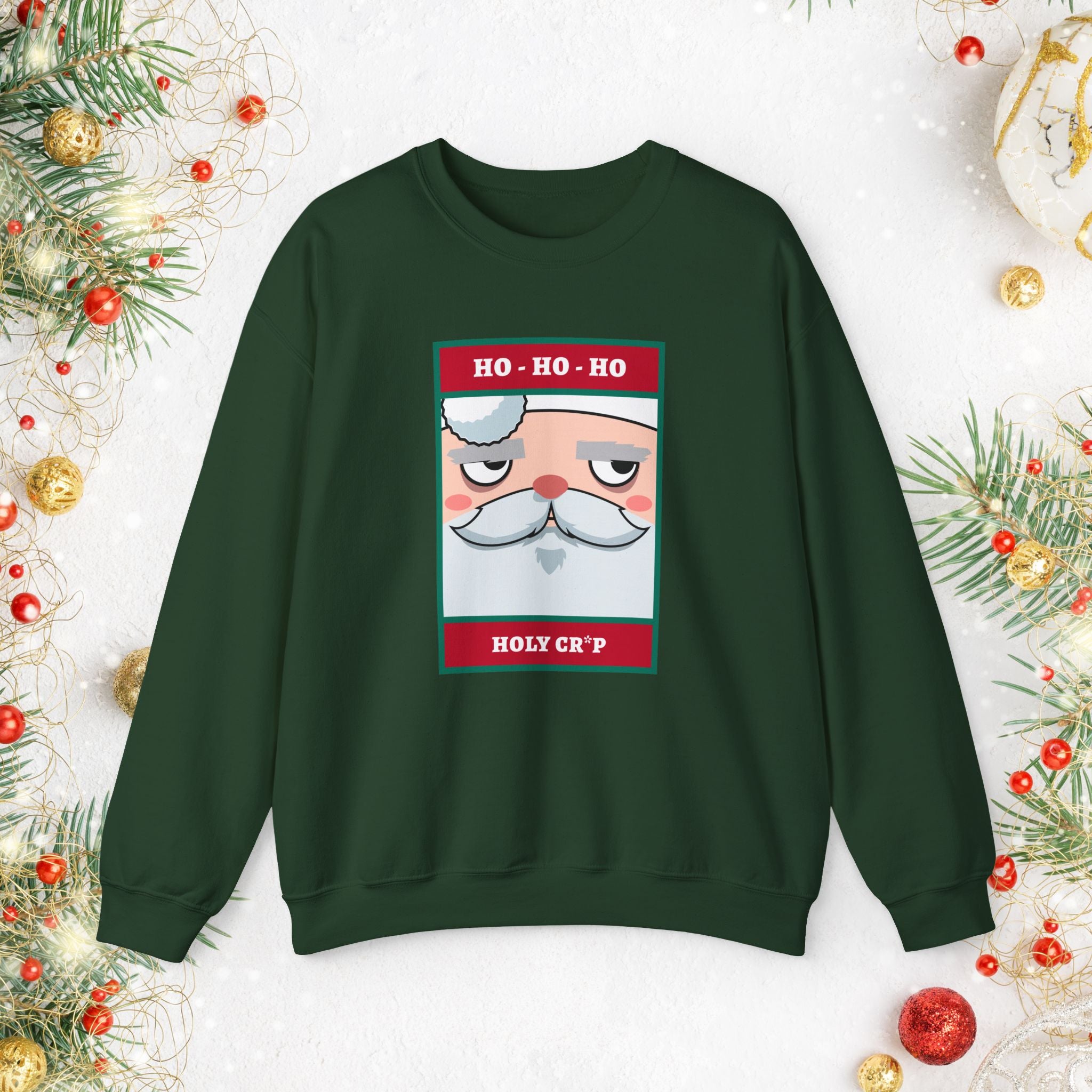 Holiday Santa Crewneck Sweatshirt — "Ho Ho Ho, Holy Cr*p" Graphic