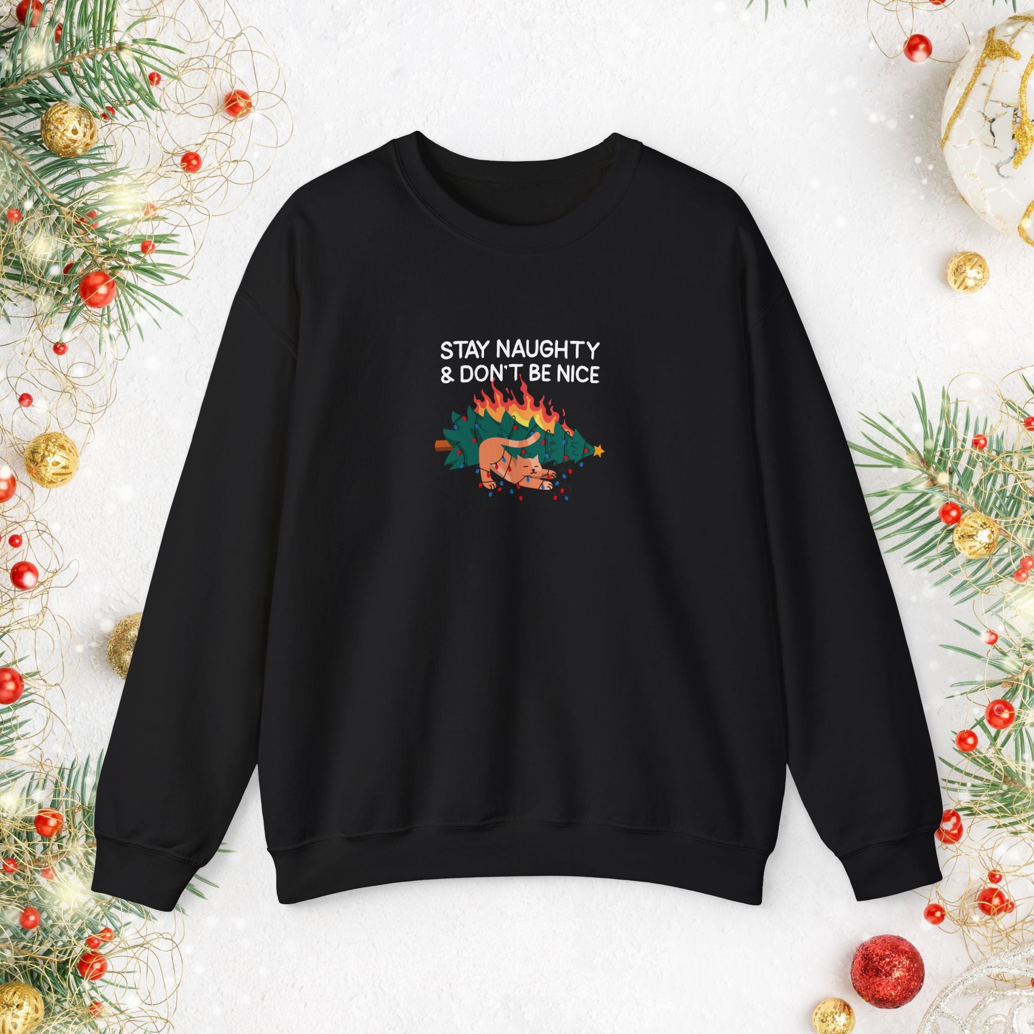 Stay Naughty & Don’t Be Nice Crewneck Sweatshirt — Holiday Graphic Sweatshirt