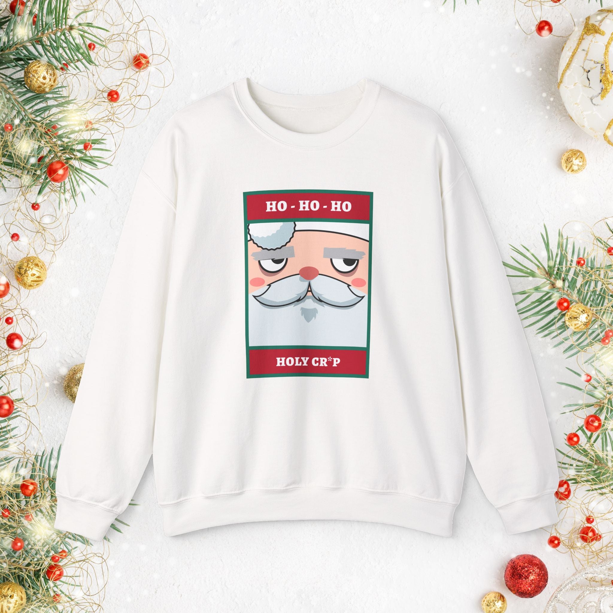 Holiday Santa Crewneck Sweatshirt — "Ho Ho Ho, Holy Cr*p" Graphic