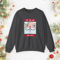 Holiday Santa Crewneck Sweatshirt — "Ho Ho Ho, Holy Cr*p" Graphic