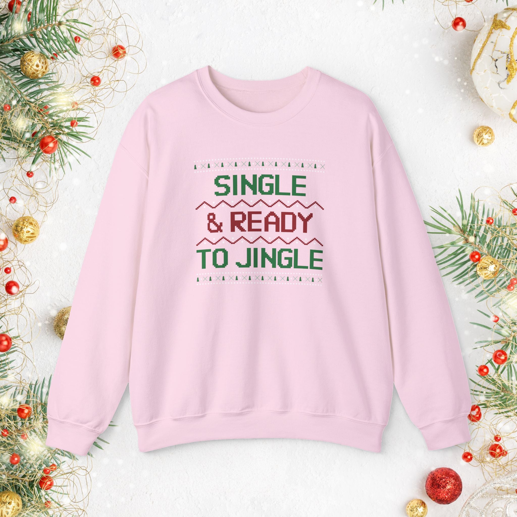 Single & Ready To Jingle Sweatshirt — Funny Christmas Holiday Crewneck