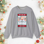 Holiday Santa Crewneck Sweatshirt — "Ho Ho Ho, Holy Cr*p" Graphic