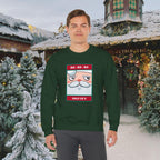 Holiday Santa Crewneck Sweatshirt — "Ho Ho Ho, Holy Cr*p" Graphic