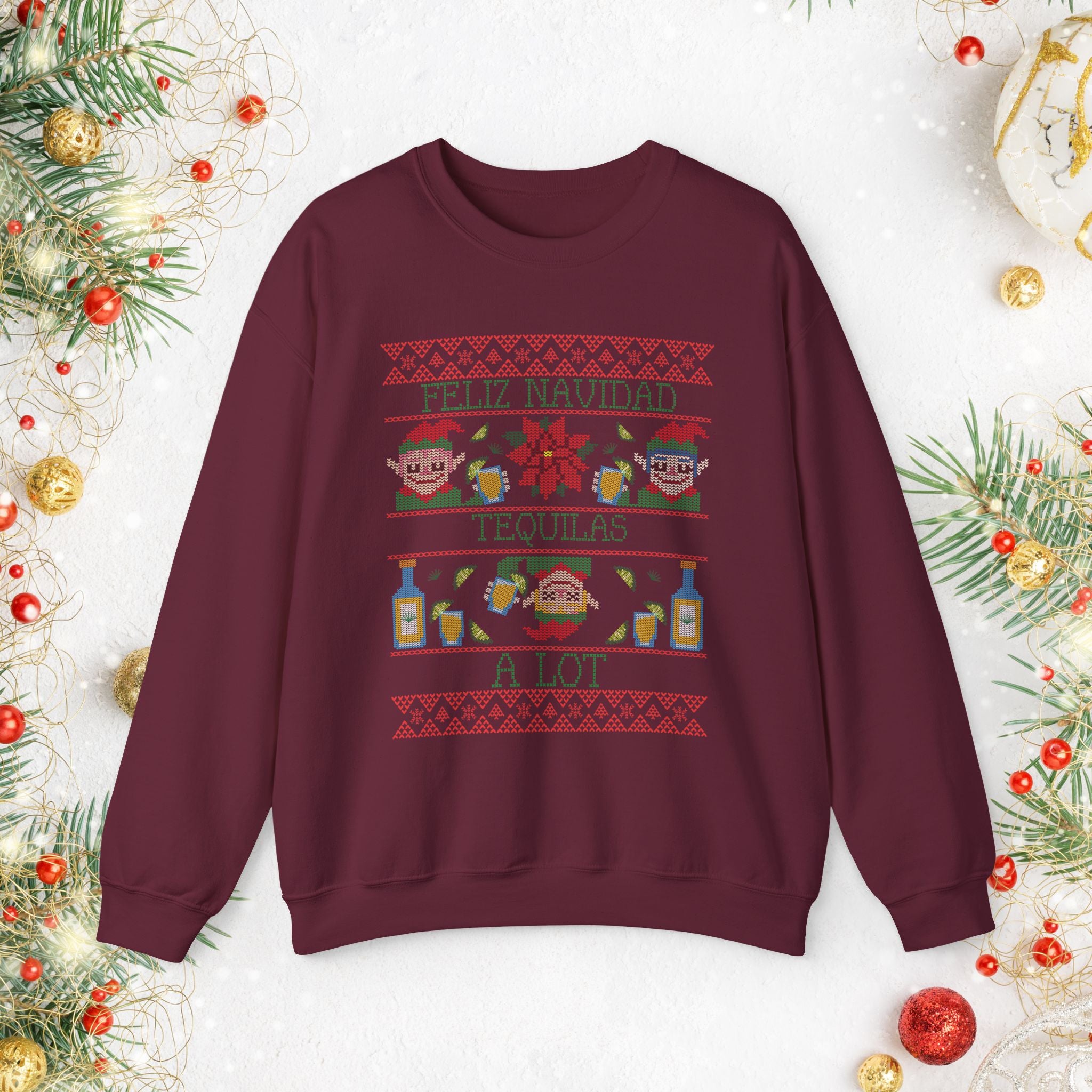 Christmas Tequila Sweater — Feliz Navidad Tequila A Lot Holiday Crewneck