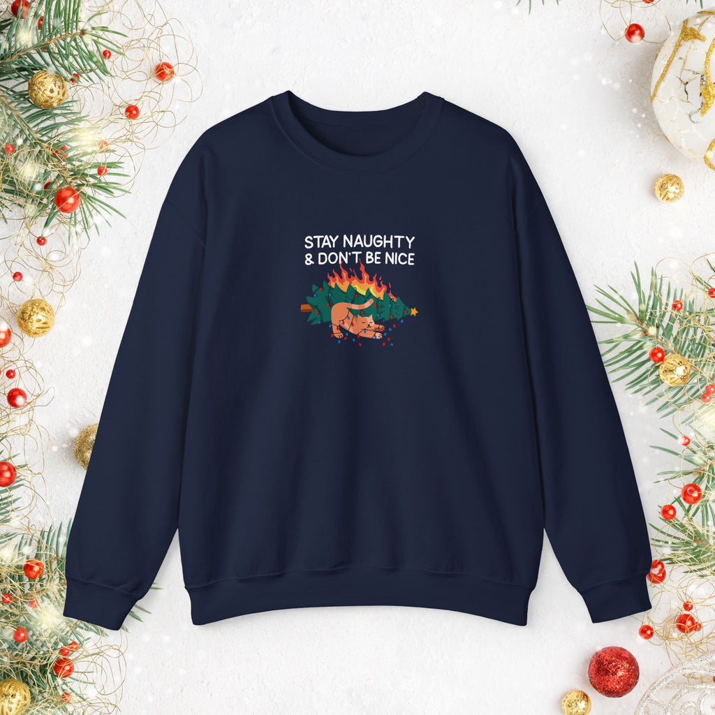Stay Naughty & Don’t Be Nice Crewneck Sweatshirt — Holiday Graphic Sweatshirt