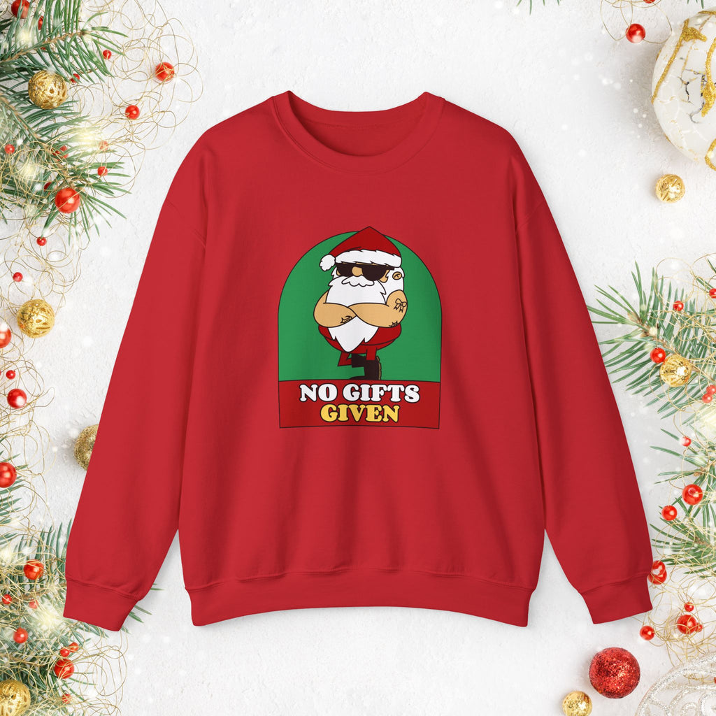 Crewneck Sweatshirt — 'No Gifts Given' Funny Santa Christmas Pullover Sweater