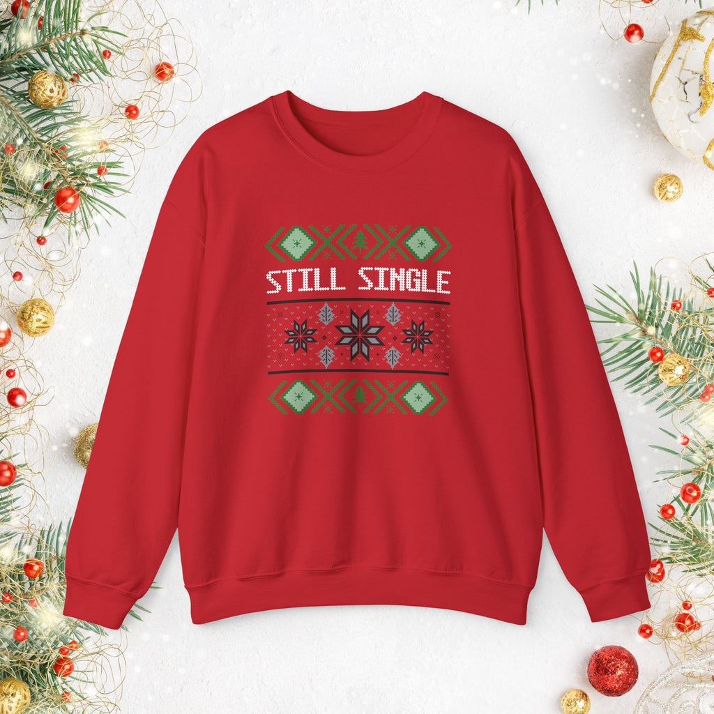 Still Single Holiday Sweatshirt — Funny Christmas Sweater Design