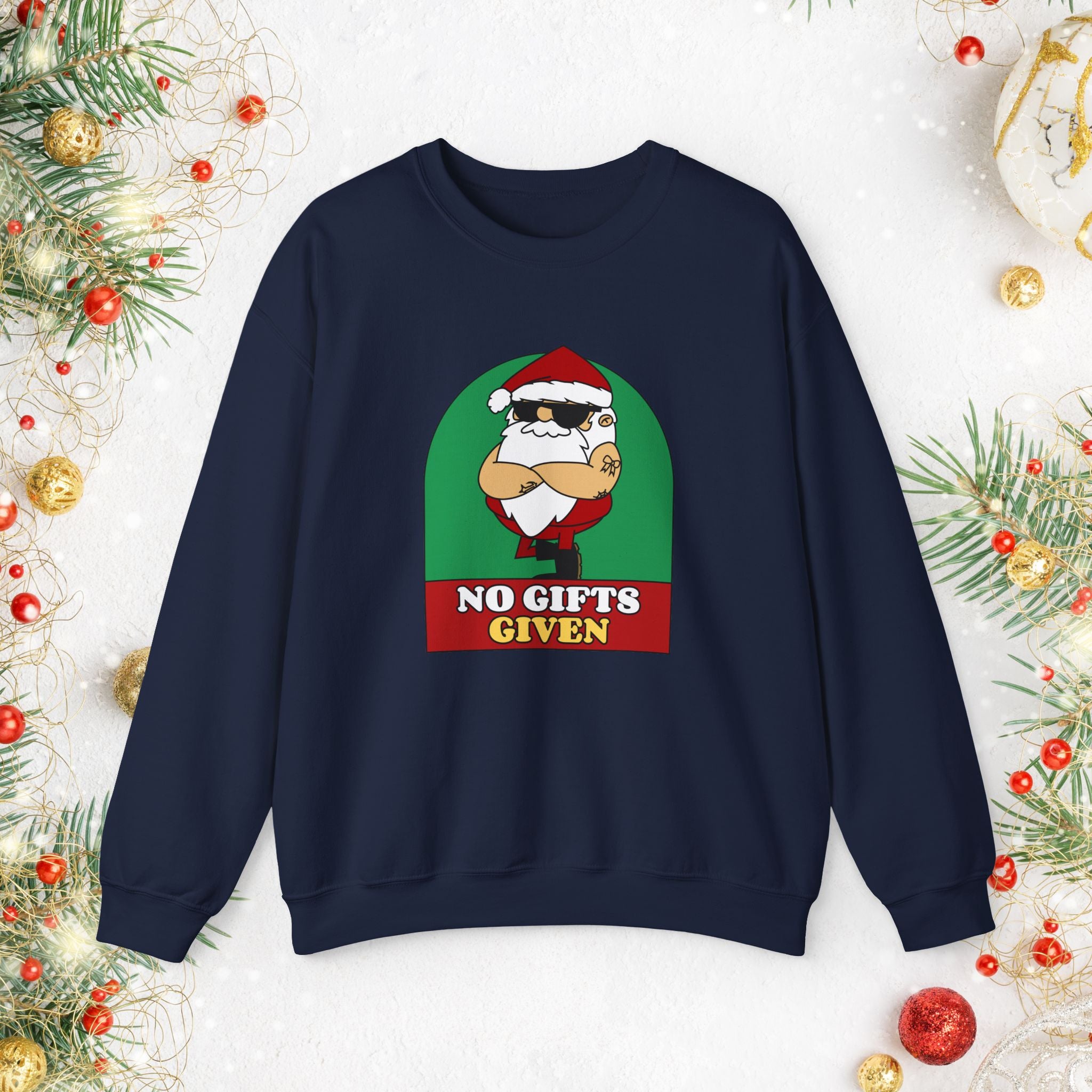 Crewneck Sweatshirt — 'No Gifts Given' Funny Santa Christmas Pullover Sweater