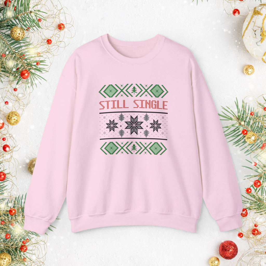 Still Single Holiday Sweatshirt — Funny Christmas Sweater Design