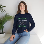 Still Single Holiday Sweatshirt — Funny Christmas Sweater Design