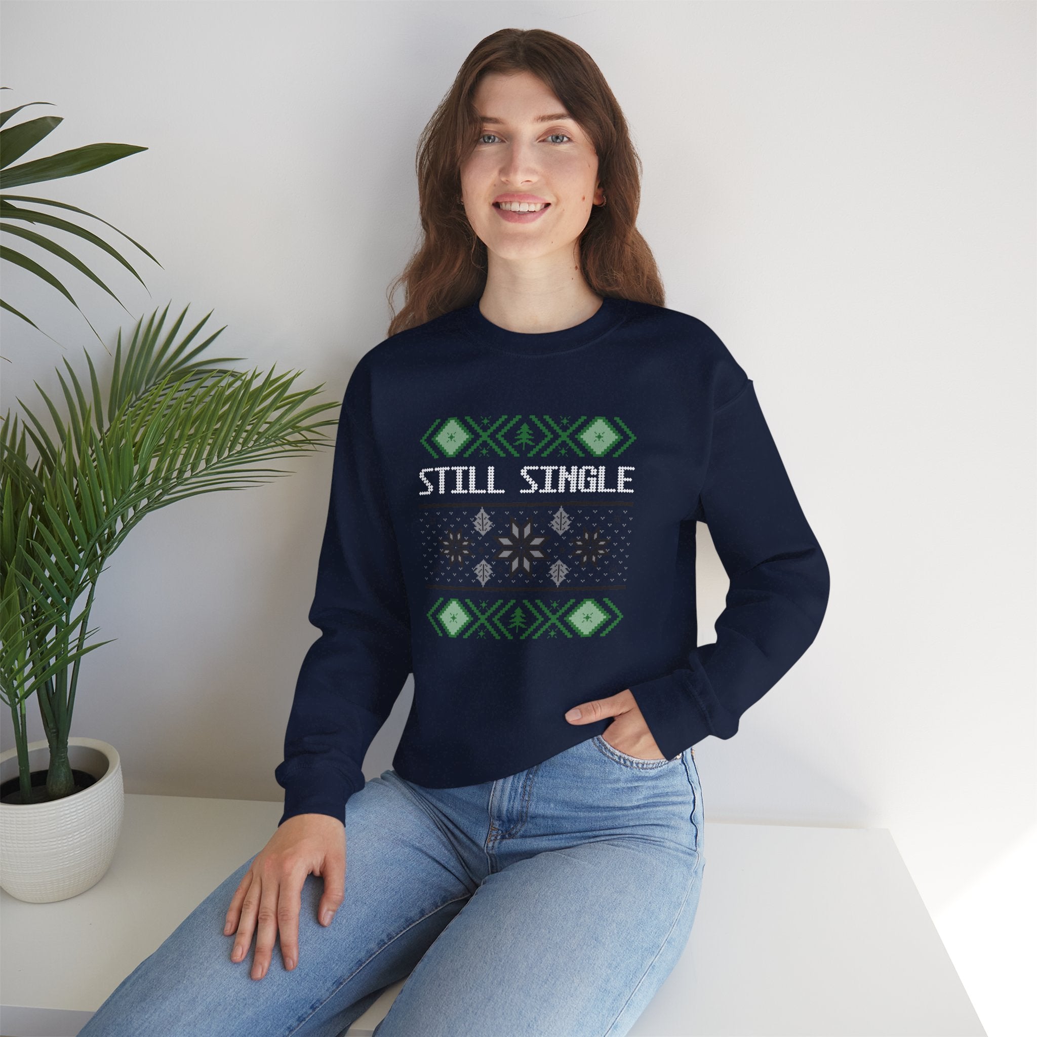 Still Single Holiday Sweatshirt — Funny Christmas Sweater Design