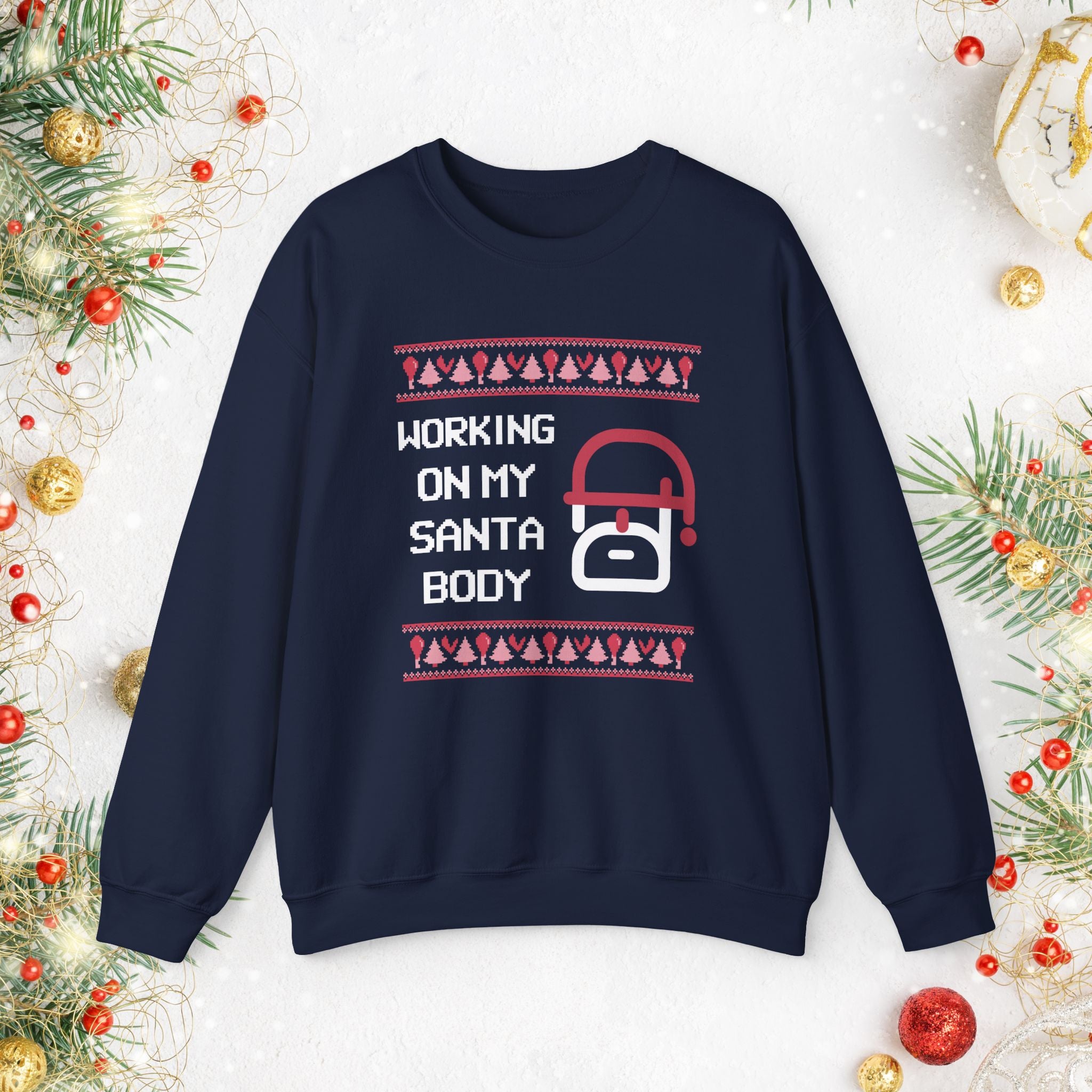 Christmas Sweatshirt — "Working On My Santa Body" Funny Holiday Crewneck