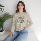Single & Ready To Jingle Sweatshirt — Funny Christmas Holiday Crewneck