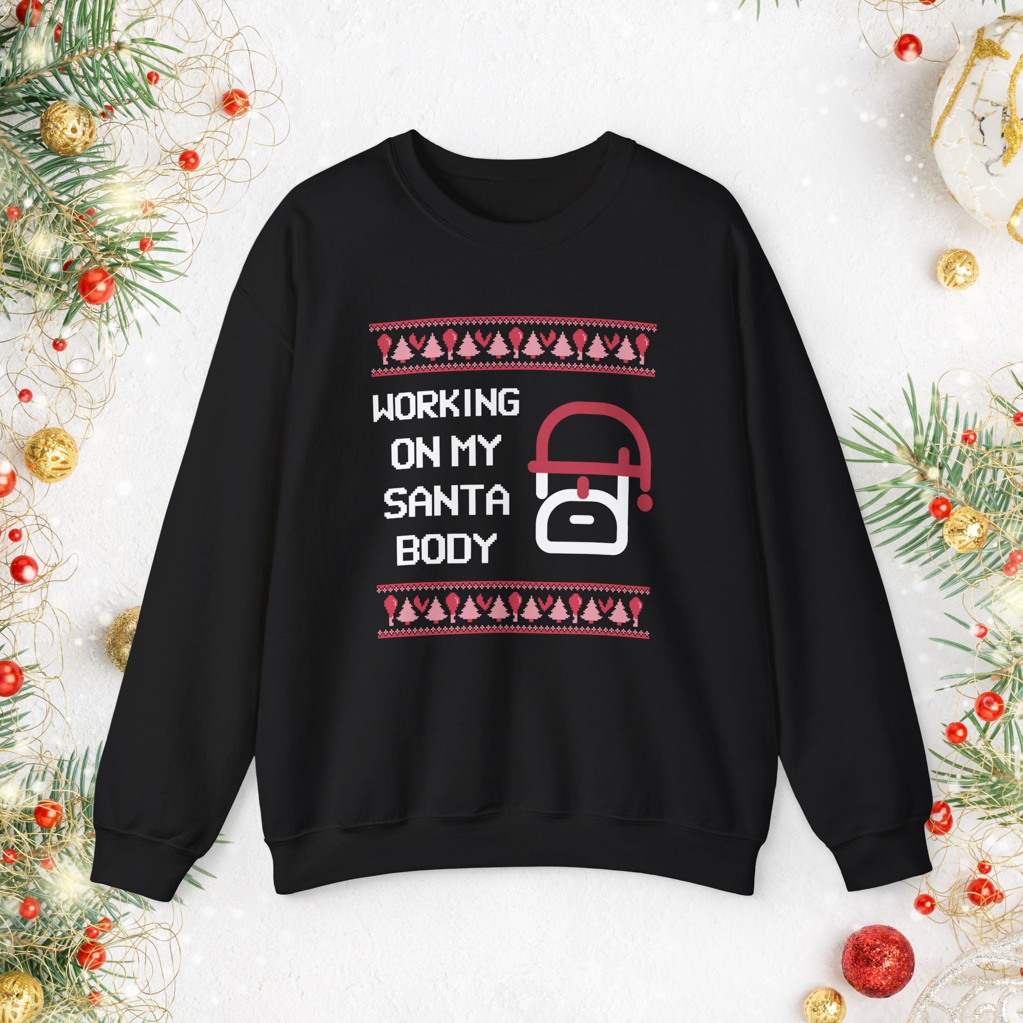 Christmas Sweatshirt — "Working On My Santa Body" Funny Holiday Crewneck