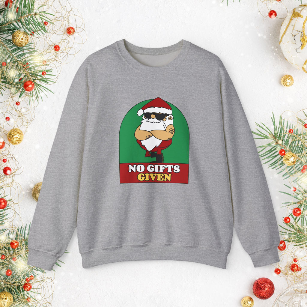 Crewneck Sweatshirt — 'No Gifts Given' Funny Santa Christmas Pullover Sweater
