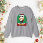 Crewneck Sweatshirt — 'No Gifts Given' Funny Santa Christmas Pullover Sweater