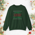 Single & Ready To Jingle Sweatshirt — Funny Christmas Holiday Crewneck